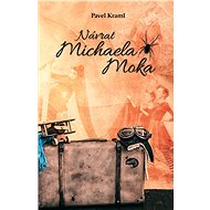 Návrat Michaela Moka - Pavel Kraml