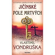 Jičín Field of the Dead - Vlastimil Vondruška