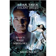 Pouzí smrtelníci Star Trek: Volání osudu - David Mack