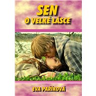 Sen o velké lásce - Eva Paříková