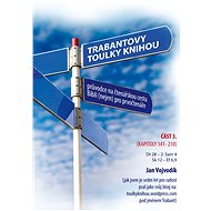 Trabantovy toulky Knihou – část 3. - Jan Vojvodík