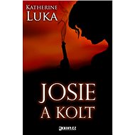 Josie a kolt - Katherine Luka