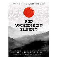 Pod vycházejícím sluncem - Veronika Krištofová