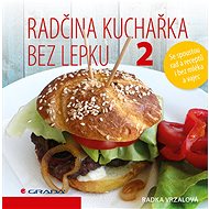 Radka's Gluten-Free Cookbook 2 - Radka Vrzalová