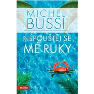 Nepouštěj se mé ruky - Michel Bussi