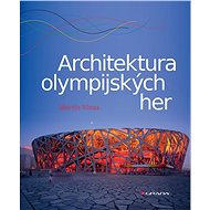 Architecture of the Olympic Games - Martin Vlnas