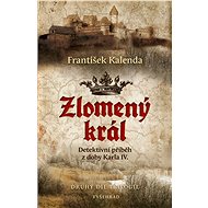 Zlomený král - František Kalenda