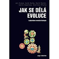 Jak se dělá evoluce - David Storch  Stanislav Mihulka  Hynek Burda  Jan Zrzavý
