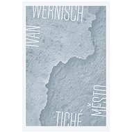 Tiché město - Ivan Wernisch
