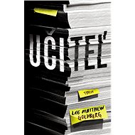 Učiteľ - Lee Matthew Goldberg