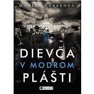 Dievča v modrom plášti - Monica Hesseová
