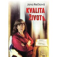 Kvalita života - MUDr. Jana Rečková