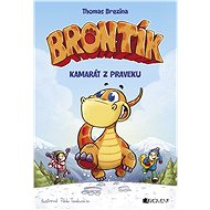Brontík 1 - Kamarát z praveku - Thomas Brezina