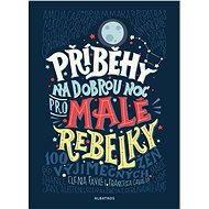 Příběhy na dobrou noc pro malé rebelky - Francesca Cavallo