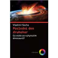Poslední den druhohor - Vladimír Socha