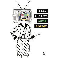 Mimo provoz - Adam Chromý
