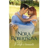 Pohyb v temnotě - Nora Robertsová