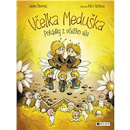 Včelka Meduška - Pohádky z včelího úlu - Zdeňka Šiborová