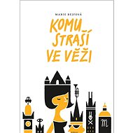 Komu straší ve věži - Marie Rejfová