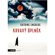 Krvavý úplněk - Katrine Engberg
