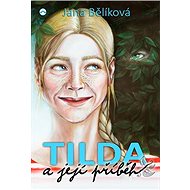 Tilda a její příběh - Jana Bělíková