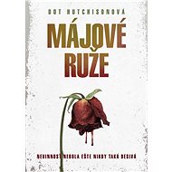 Májové ruže - Dot Hutchison