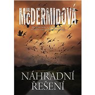 Náhradní řešení - Val McDermidová