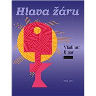 Hlava žáru - Vladimír Binar