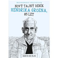 Nový tajný deník Hendrika Groena, 85 let - Hendrik Groen