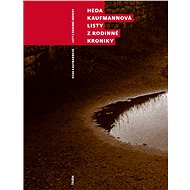 Listy z rodinné kroniky - Heda Kaufmannová