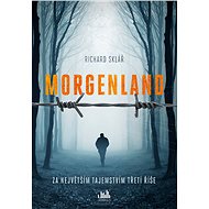 Morgenland - Behind the greatest secret of the Third Reich - Richard Sklář