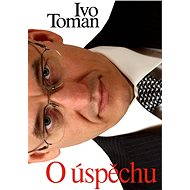 O úspěchu - Ivo Toman