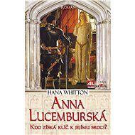 Anna Lucemburská - Hana Whitton