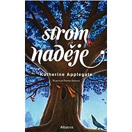 Strom naděje - Katherine Applegateová
