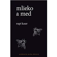 Mlieko a med (SK) - Rupi Kaur