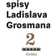 Stories by Ladislav Grosman - Ladislav Grosman
