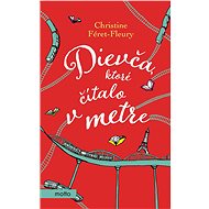 Dievča, ktoré čítalo v metre (SK) - Christine Féret-Fleury