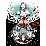 Dominika na cestě Jižní Amerikou - Dominika Gawliczková