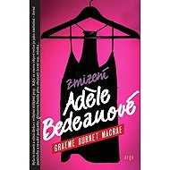 The disappearance of Adele Bedeau - Graeme Burnet Macrae