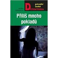 Příliš mnoho pokladů - Helena Hardenová