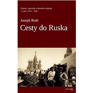 Cesty do Ruska - Joseph Roth