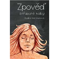 Zpověď střapaté holky - Radka Hartmanová