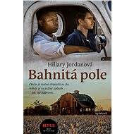 Bahnitá pole - Hillary Jordanová
