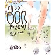Chodil obr po zemi - Martin Šinkovský