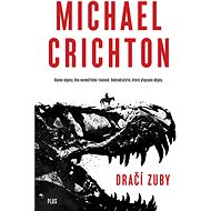 Dračí zuby - Michael Crichton