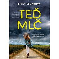 Teď mlč - Emily Elgarová