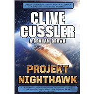 Projekt Nighthawk - Clive Cussler