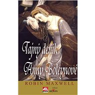 Tajný deník Anny Boleynové - Robin Maxwell