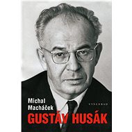 Gustáv Husák - Michal Macháček