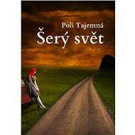 Šerý Svět - Poli Tajemná